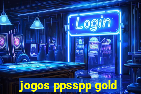 jogos ppsspp gold